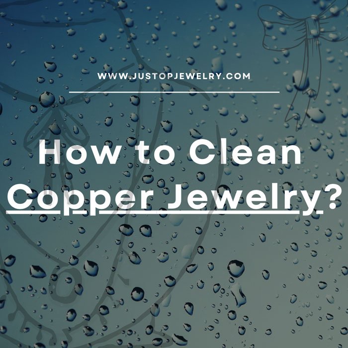 Justop Fashion Jewelry | How to Clean Copper Jewelry