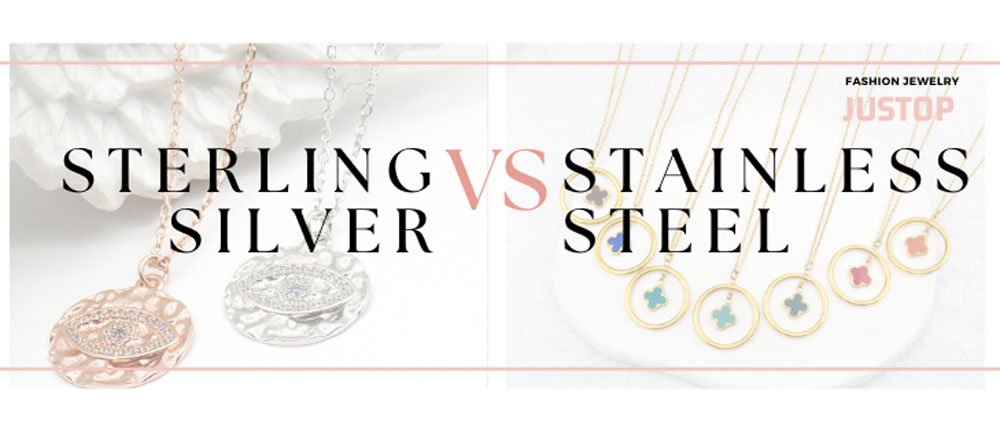 Justop Fashion Jewelry | Sterling Silver Vs. Stainless Steel Jewelry
