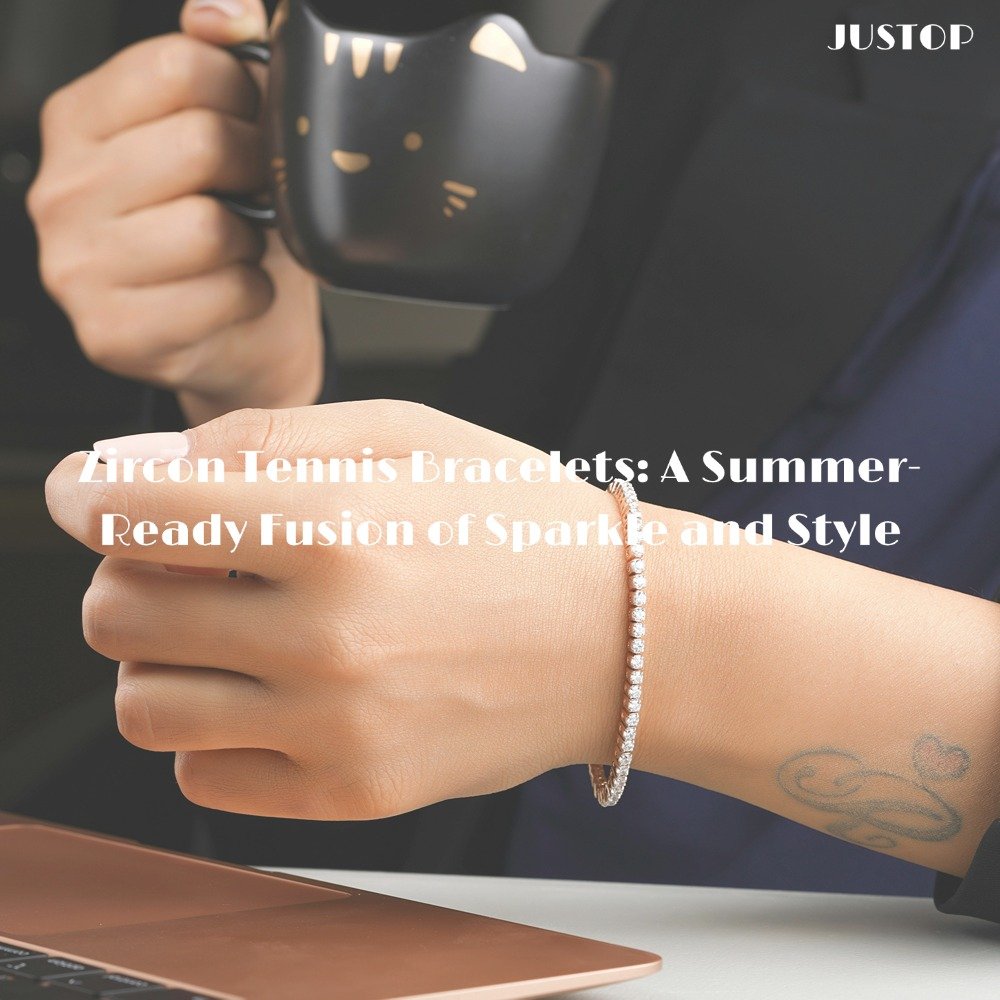 Justop Fashion Jewelry | Zircon Tennis Bracelets: A Summer-Ready Fusion of Sparkle and Style